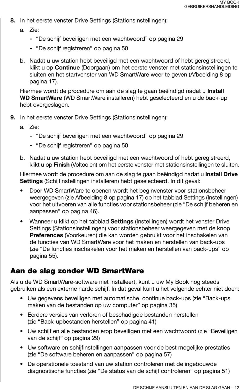 SmartWare weer te geven (Afbeelding 8 op pagina 17).