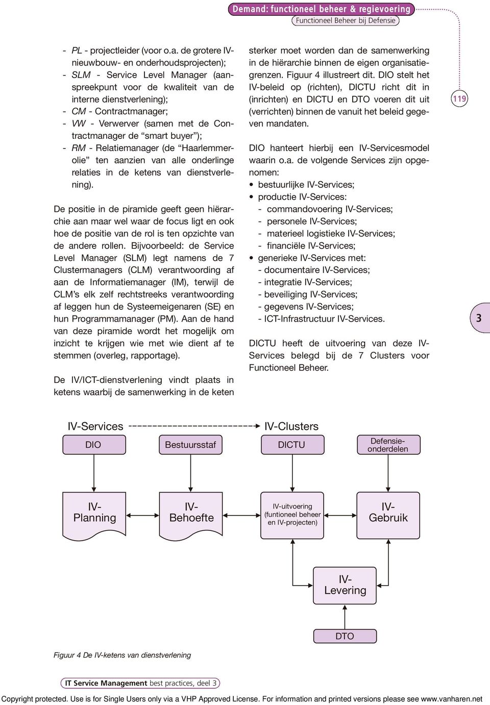 alle onderlinge relaties in de ketens van dienstverlening).