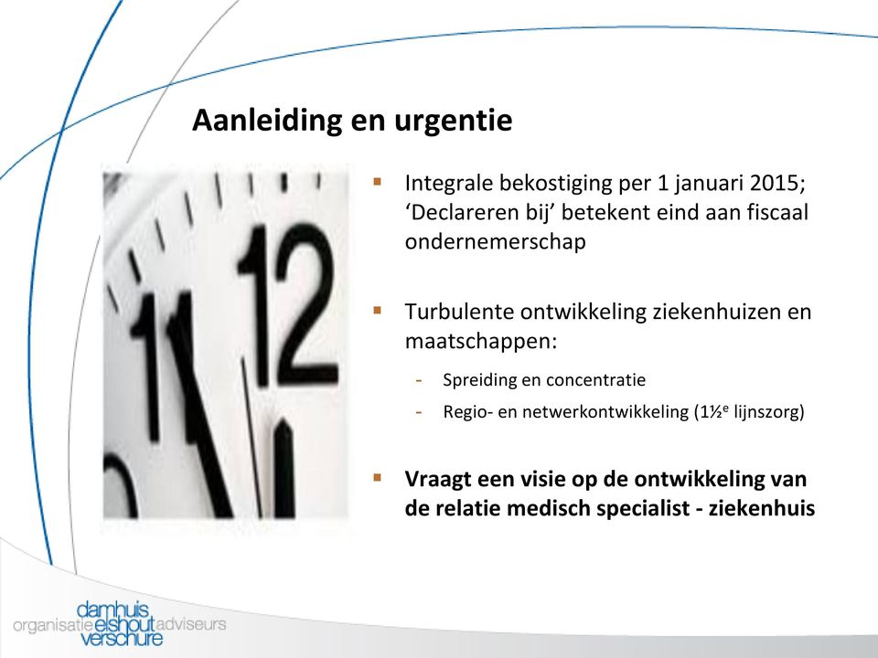 maatschappen: - Spreiding en concentratie - Regio- en netwerkontwikkeling (1½ e