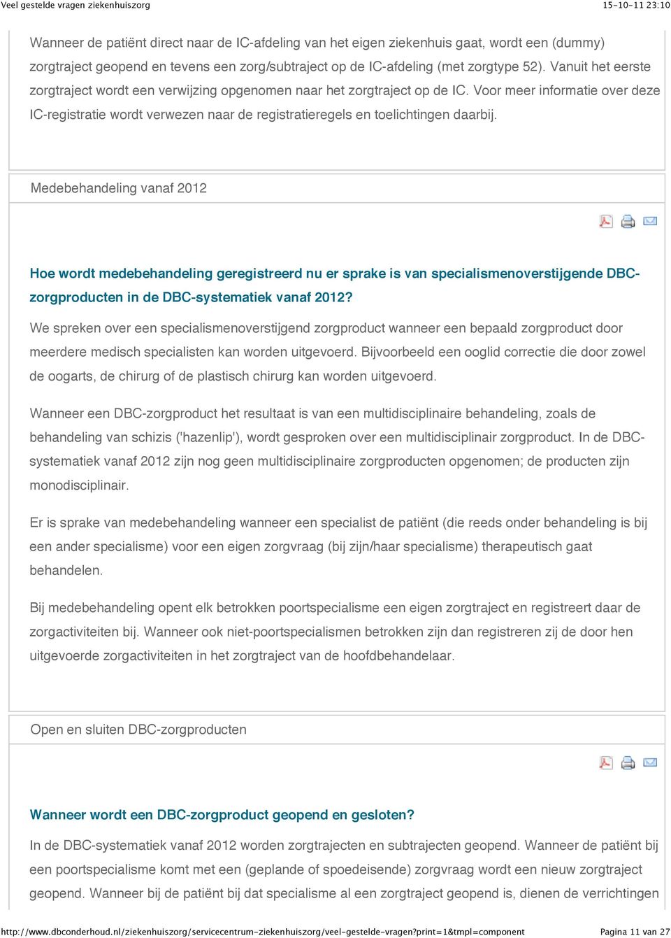 Voor meer informatie over deze IC-registratie wordt verwezen naar de registratieregels en toelichtingen daarbij.