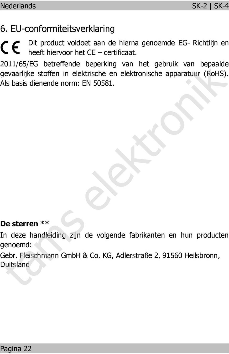 2011/65/EG betreffede beperkig va het gebruik va bepaalde gevaarlijke stoffe i elektrische e elektroische apparatuur