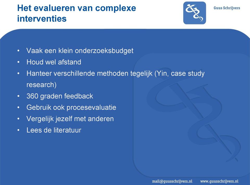 methoden tegelijk (Yin, case study research) 360 graden