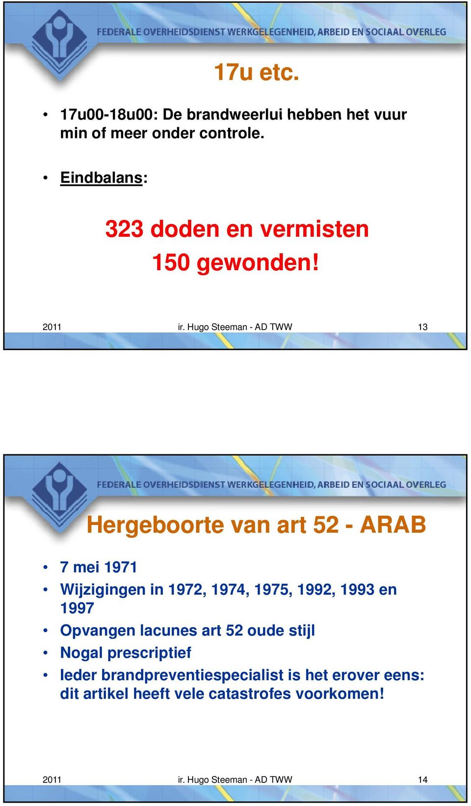 Hugo Steeman - AD TWW 13 Hergeboorte van art 52 - ARAB 7 mei 1971 Wijzigingen in 1972, 1974, 1975, 1992, 1993 en