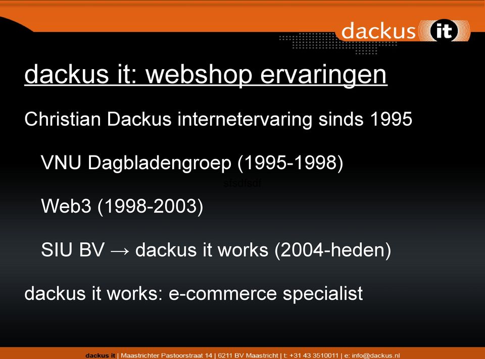 (1995-1998) sfsdfsdf Web3 (1998-2003) SIU BV dackus