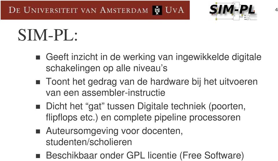 gat tussen Digitale techniek (poorten, flipflops etc.