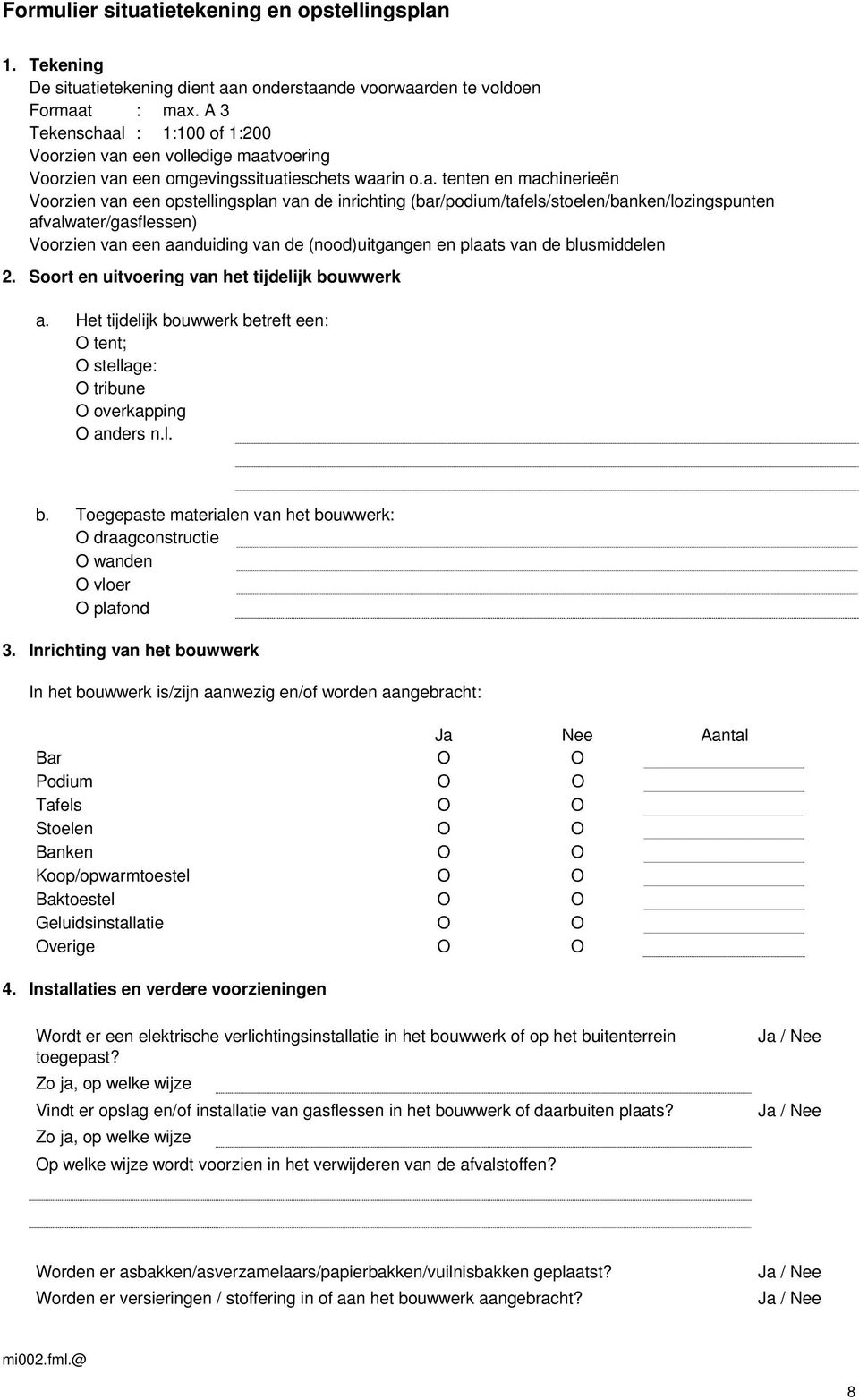 l : 1:100 of 1:200 Voorzien van