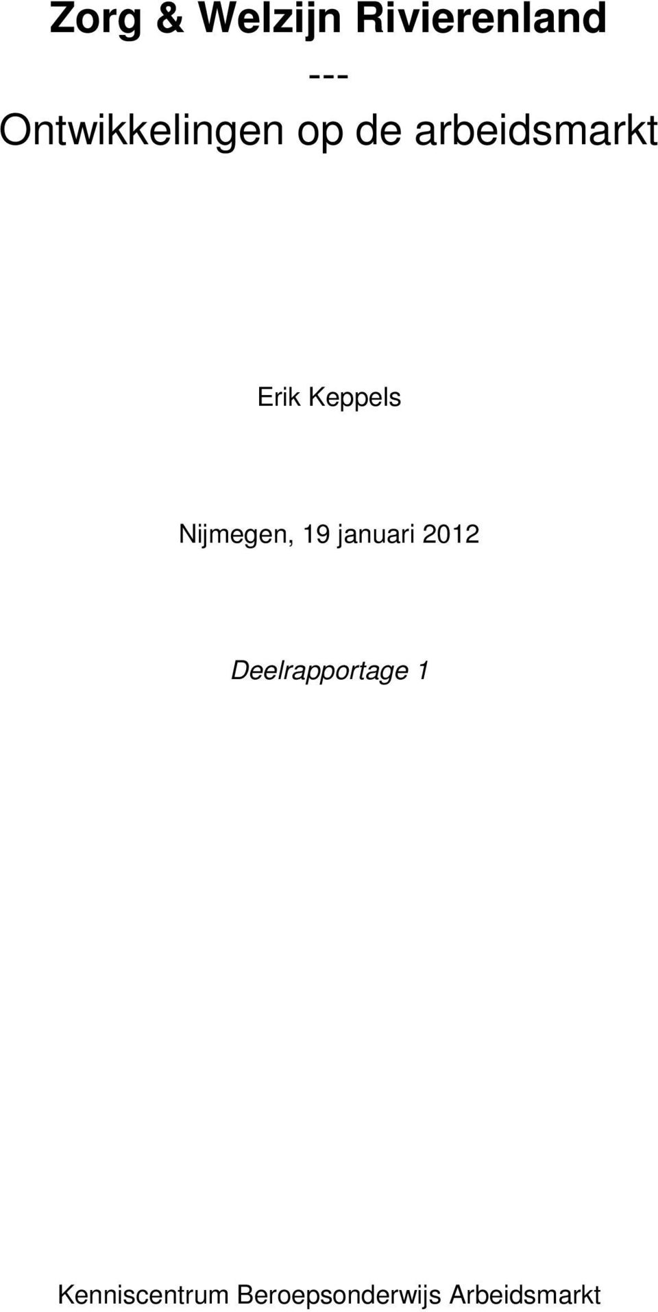 Keppels Nijmegen, 19 januari 2012