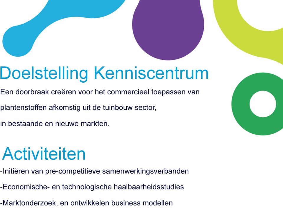 Activiteiten - Initiëren van pre-competitieve samenwerkingsverbanden - Economische-