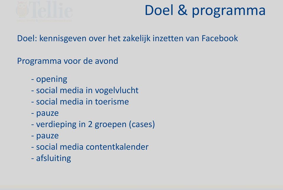 - social media in toerisme - pauze - verdieping in 2 groepen