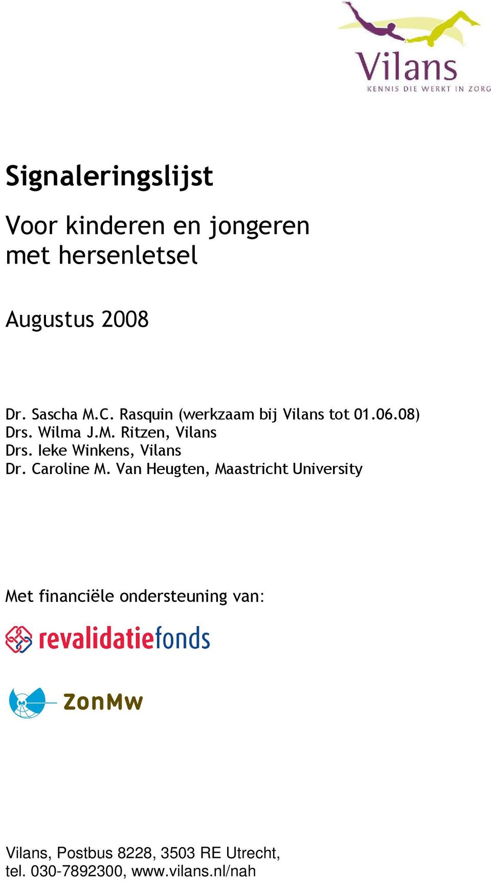 Ieke Winkens, Vilans Dr. Caroline M.