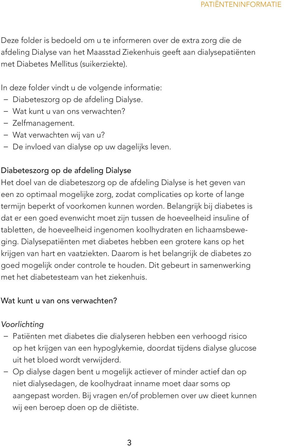 De invloed van dialyse op uw dagelijks leven.