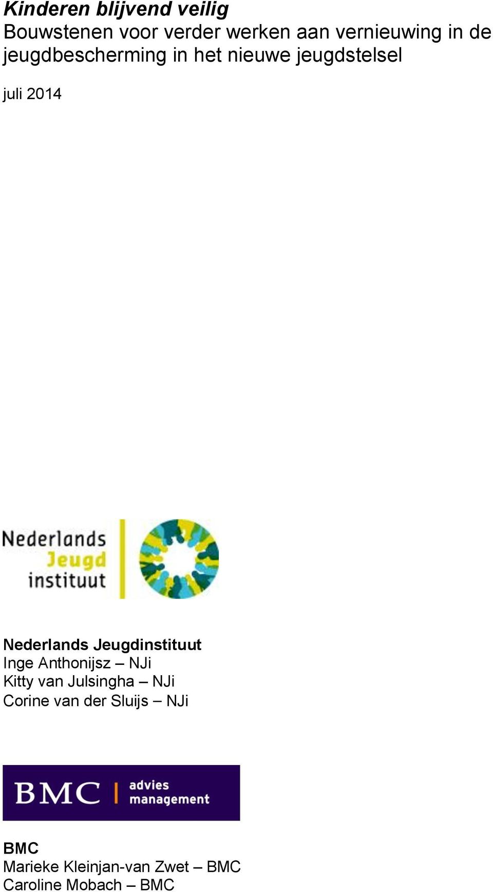 Jeugdinstituut Inge Anthonijsz NJi Kitty van Julsingha NJi Corine van