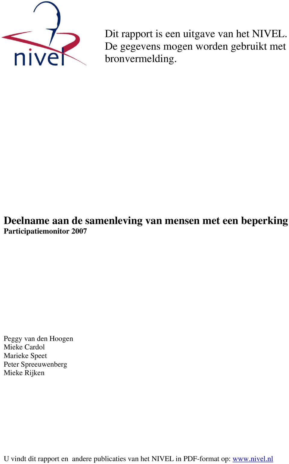 Deelname aan de samenleving van mensen met een beperking Participatiemonitor 2007