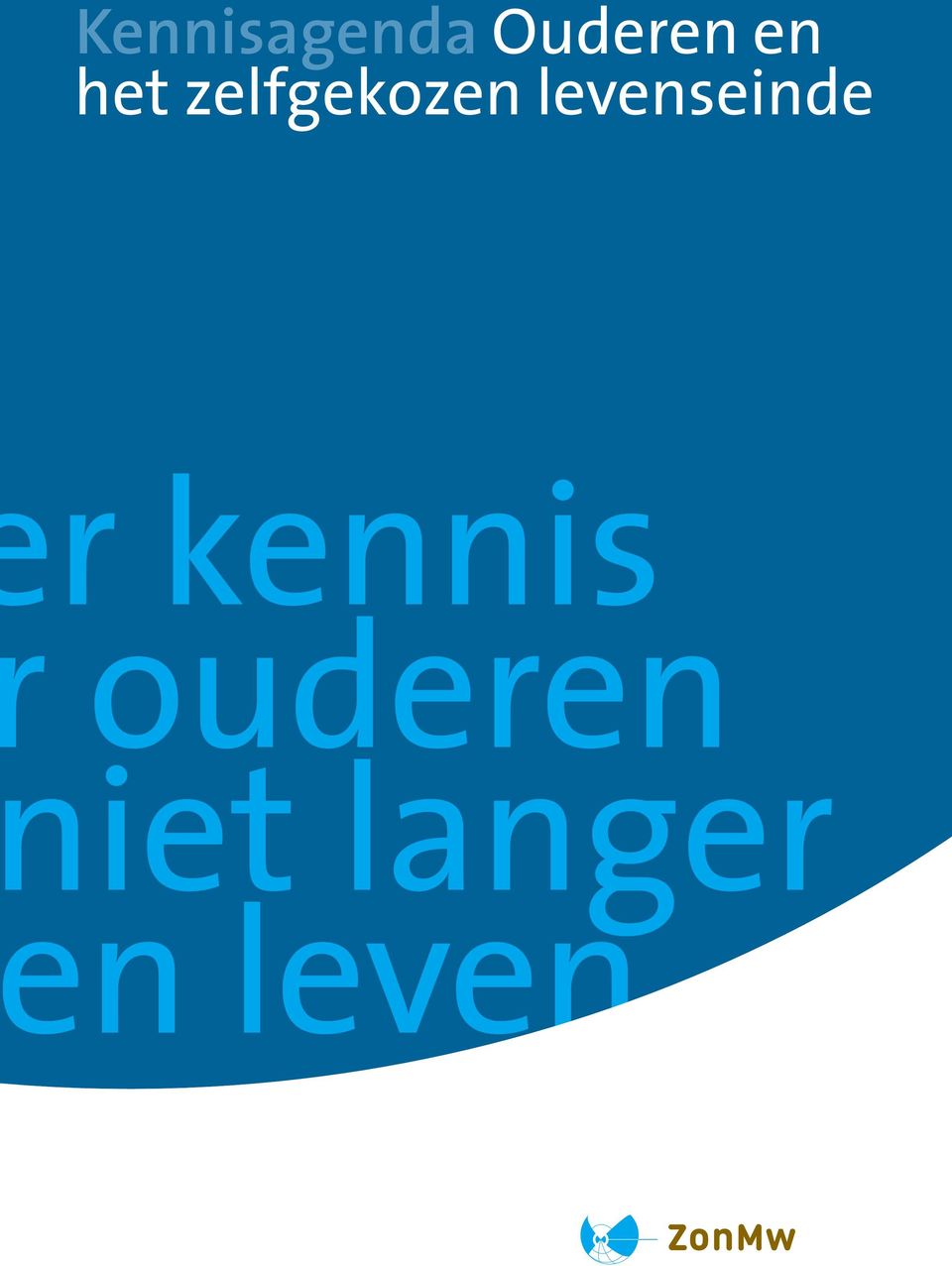 levenseinde r kennis