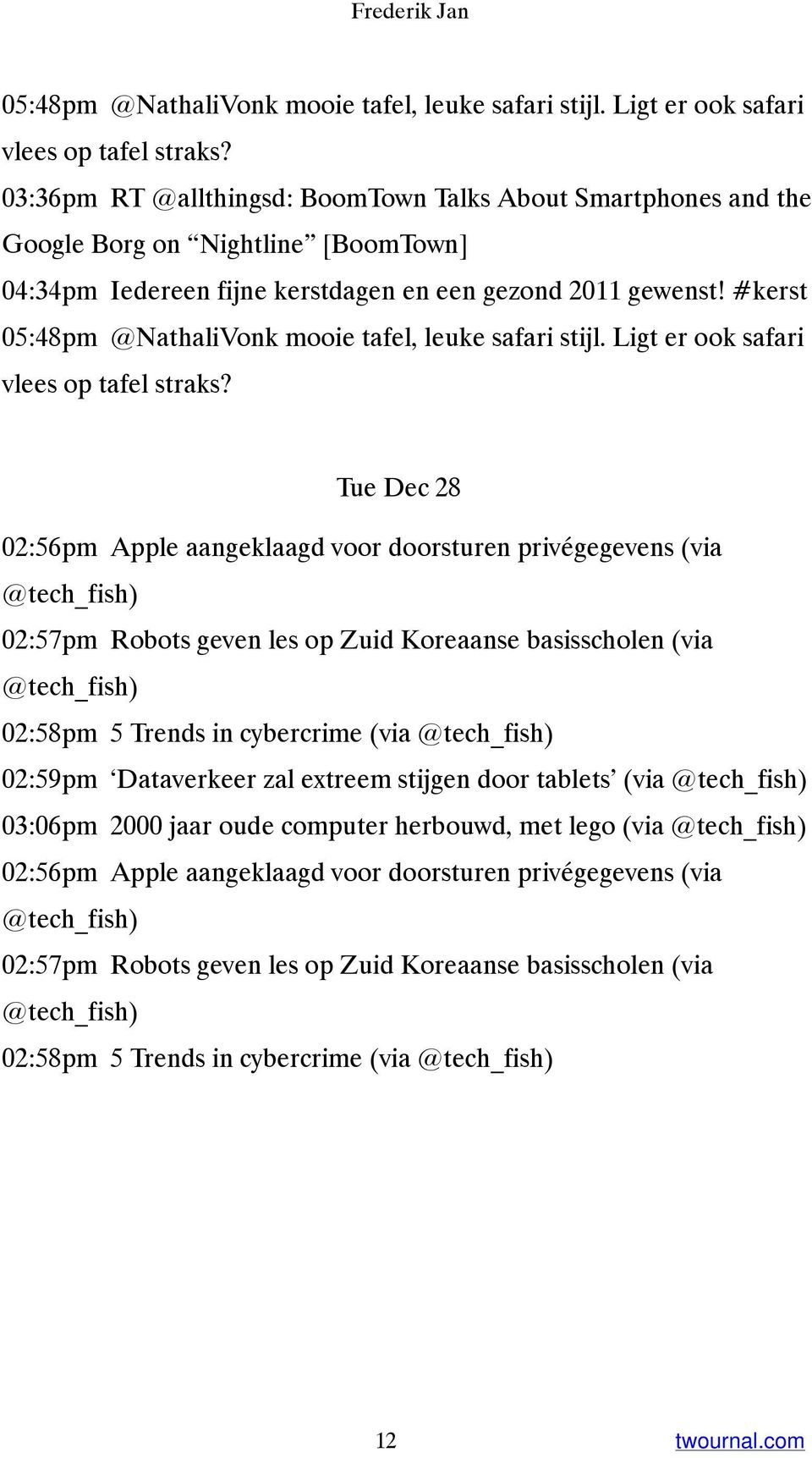 #kerst 05:48pm @NathaliVonk mooie tafel, leuke safari stijl. Ligt er ook safari vlees op tafel straks?