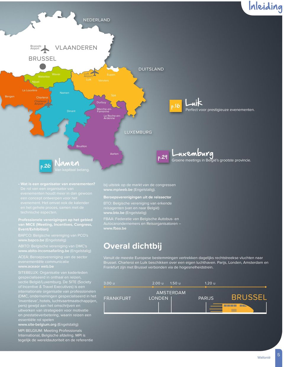 29 Luxemburg Groene meetings in België s grootste provincie. Wat is een organisator van evenementen?