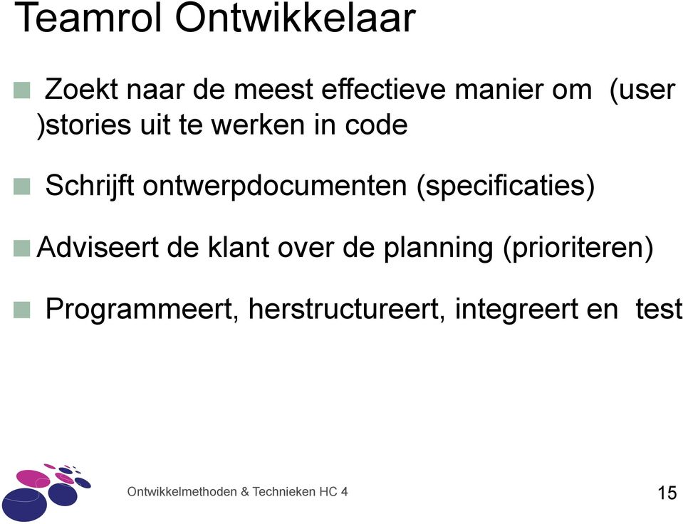 ontwerpdocumenten (specificaties) Adviseert de klant over de