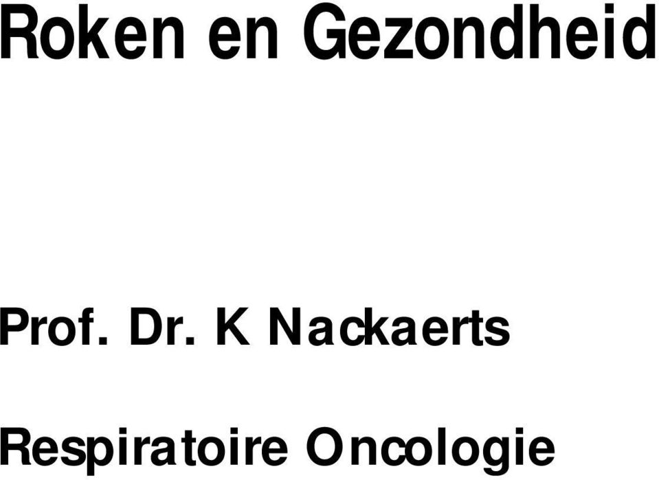 Dr. K Nackaerts