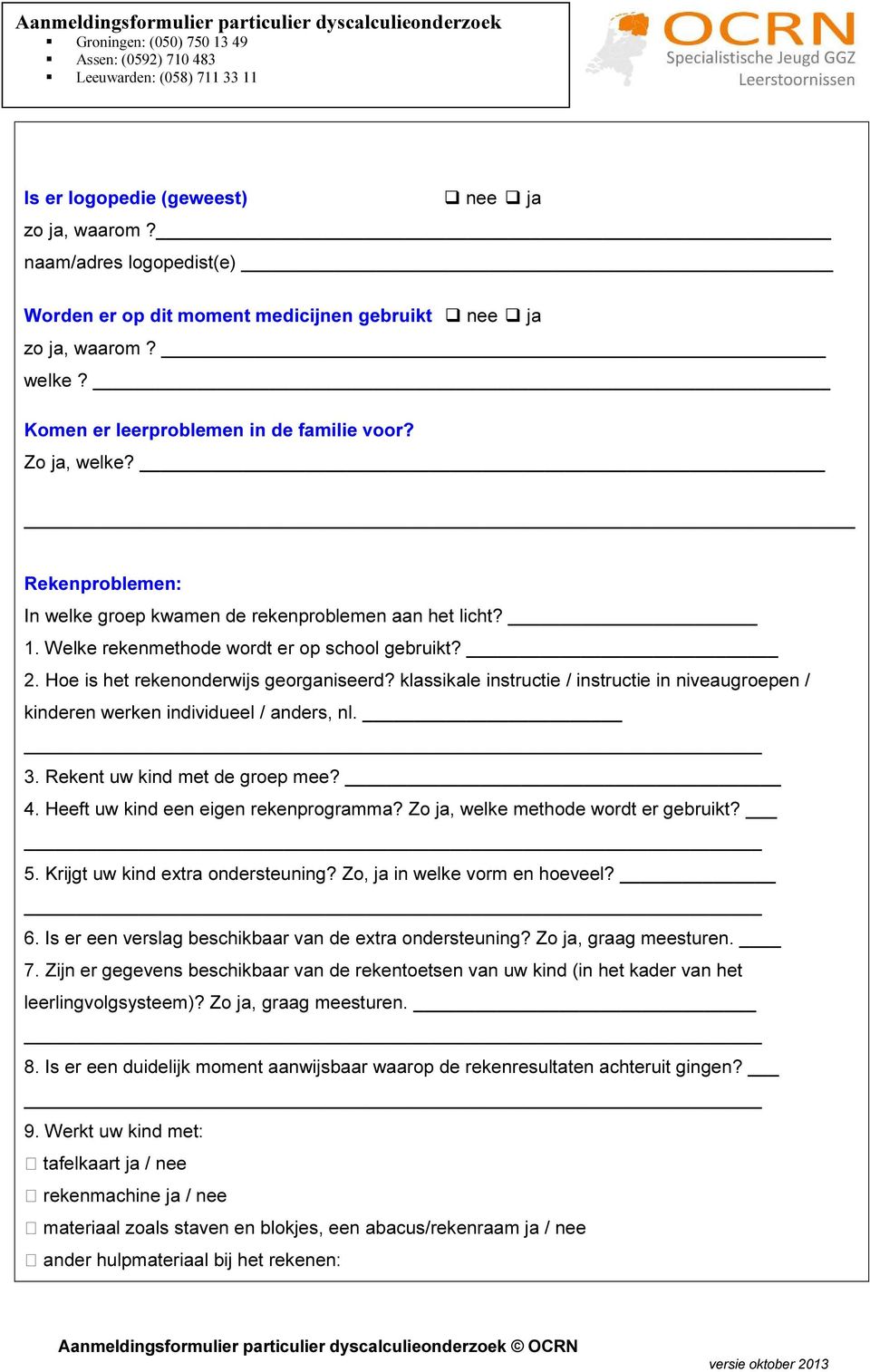 klassikale instructie / instructie in niveaugroepen / kinderen werken individueel / anders, nl. 3. Rekent uw kind met de groep mee? 4. Heeft uw kind een eigen rekenprogramma?