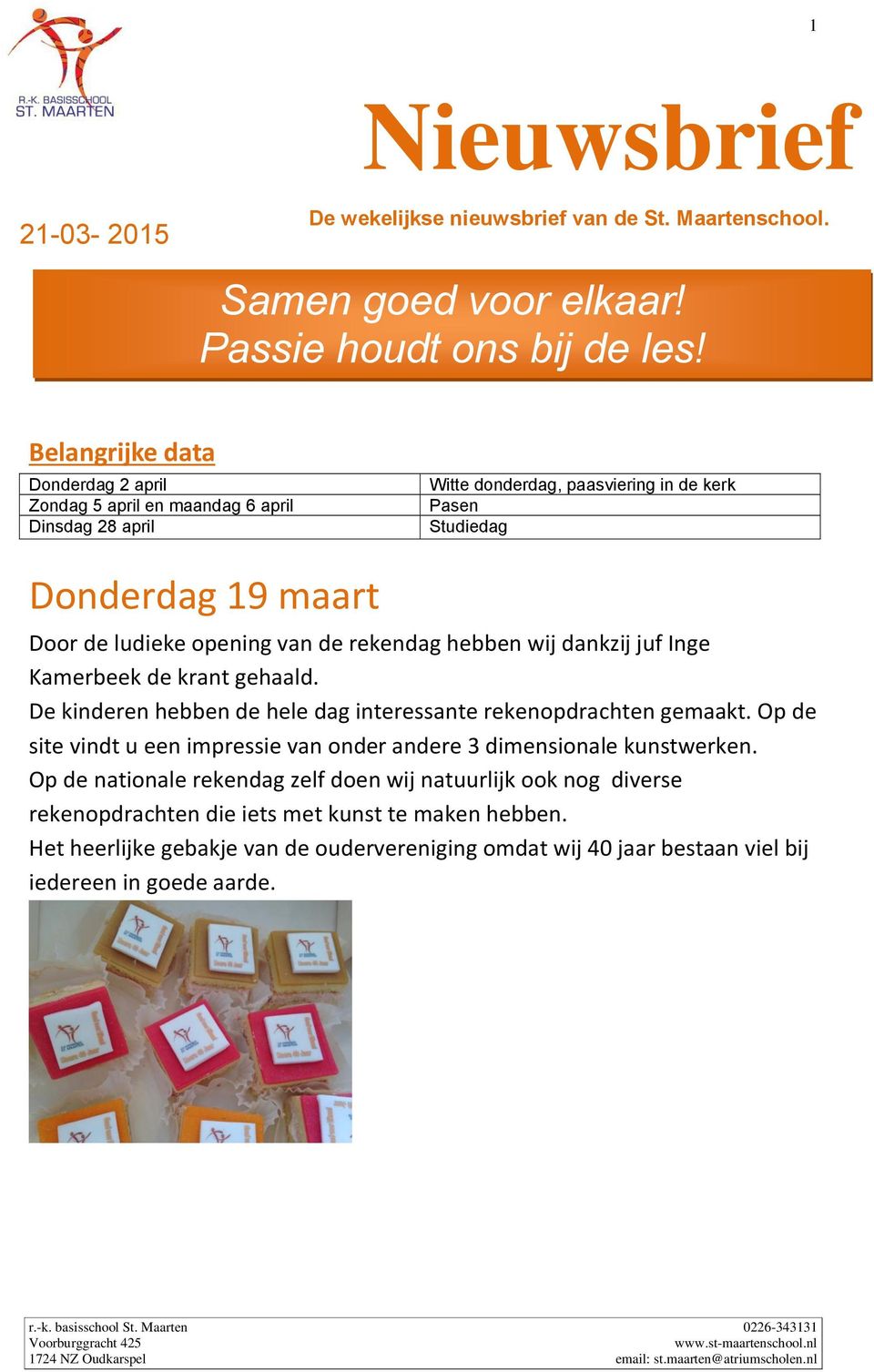 de rekendag hebben wij dankzij juf Inge Kamerbeek de krant gehaald. De kinderen hebben de hele dag interessante rekenopdrachten gemaakt.