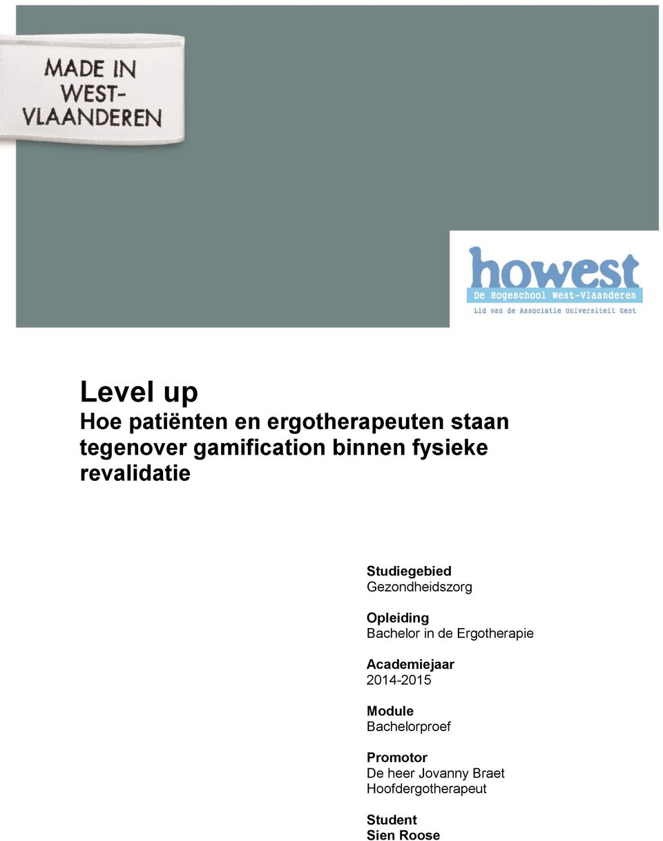 Opleiding Bachelor in de Ergotherapie Academiejaar 2014-2015 Module