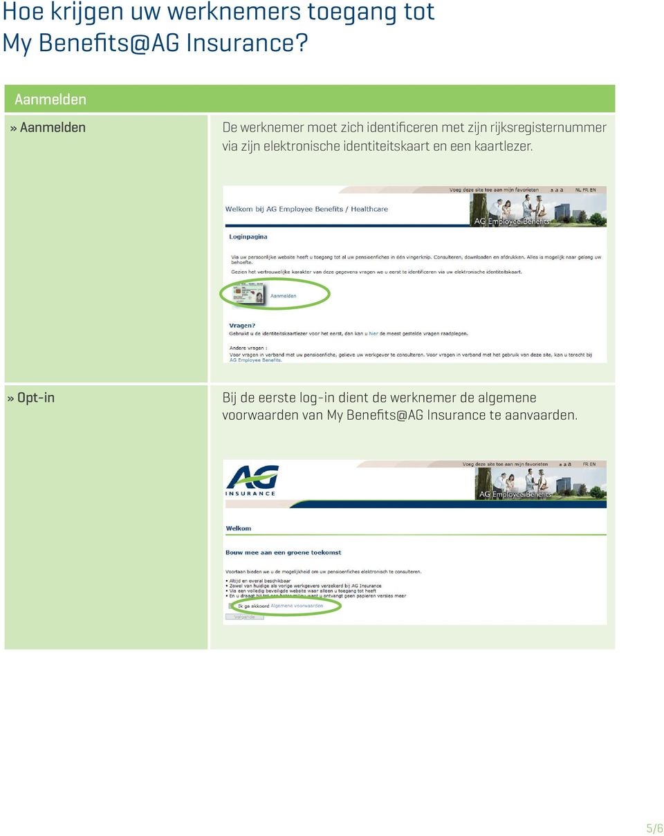 rijksregisternummer via zijn elektronische identiteitskaart en een kaartlezer.