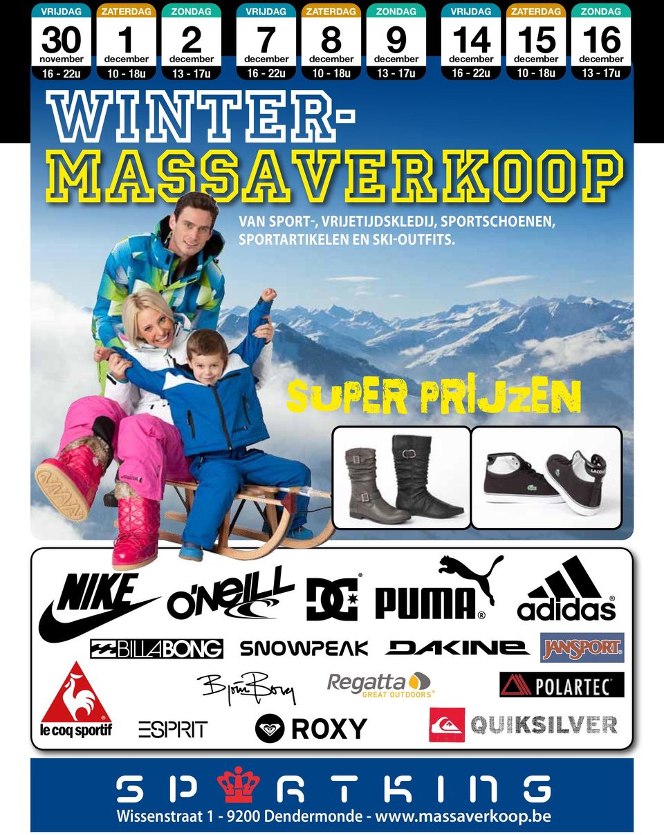 16-22u 10-18u 13-17u VAN SPORT-, VRIJETIJDSKLEDIJ, SPORTSCHOENEN,