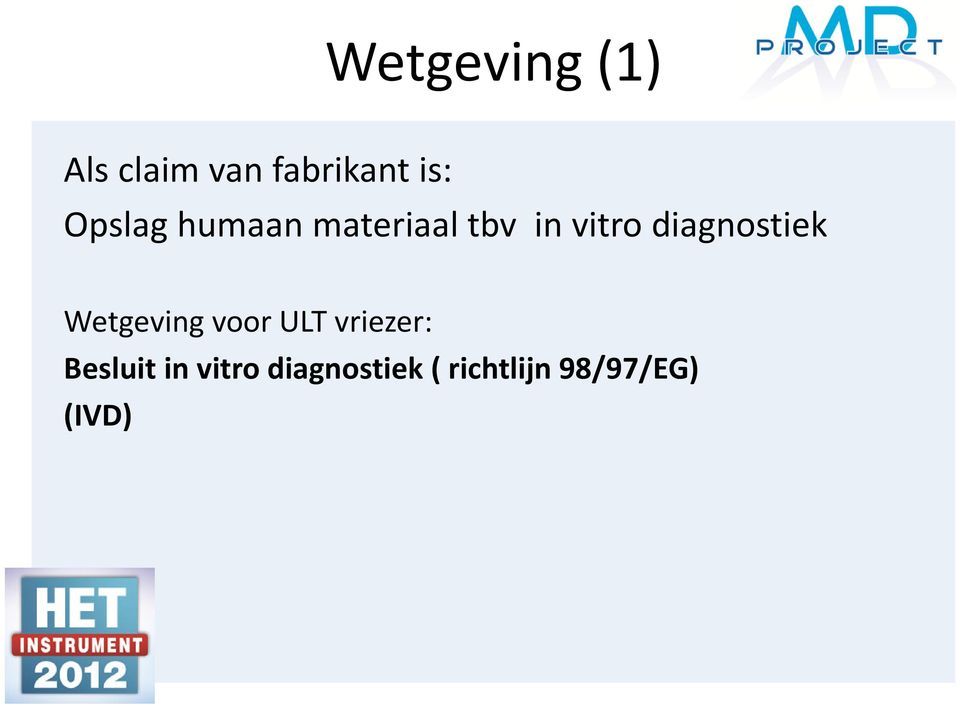 diagnostiek Wetgeving voor ULT vriezer: