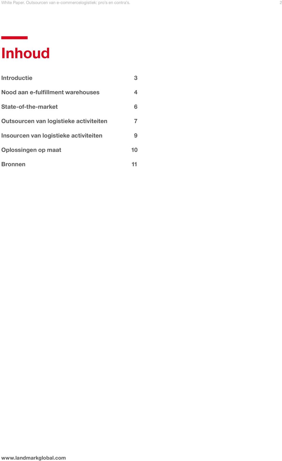 2 Inhoud Introductie 3 Nood aan e-fulfillment warehouses 4