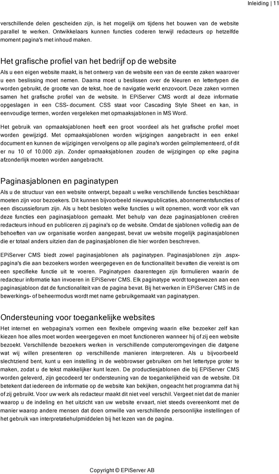 Het grafische profiel van het bedrijf op de website Als u een eigen website maakt, is het ontwerp van de website een van de eerste zaken waarover u een beslissing moet nemen.