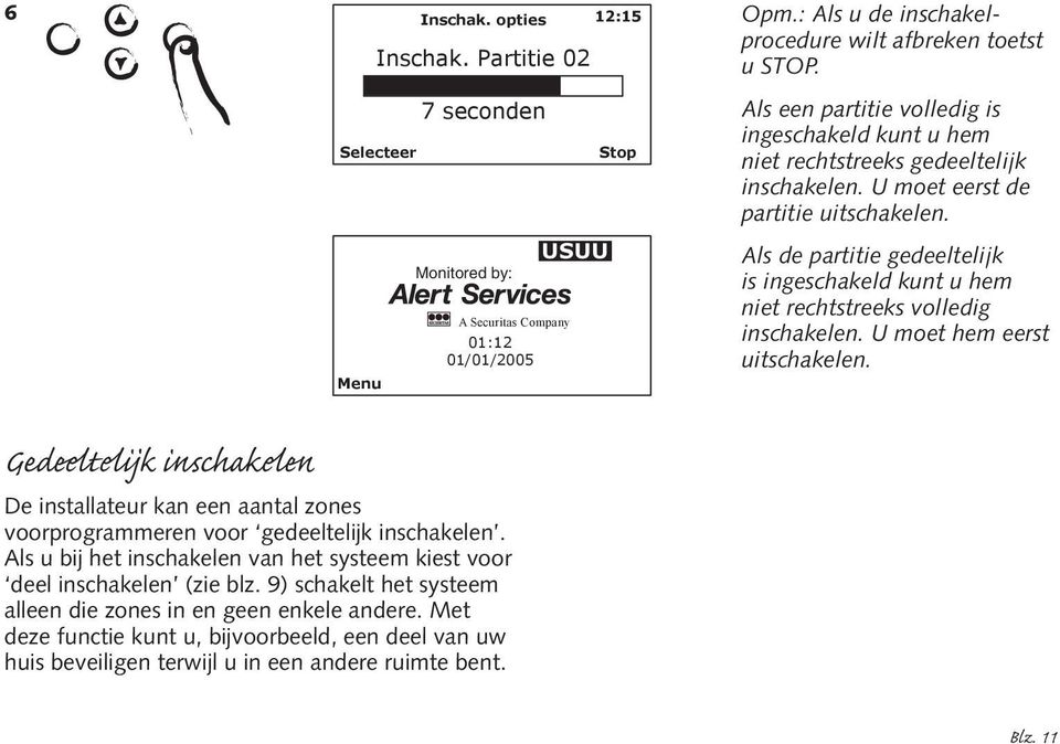 Als de partitie gedeeltelijk is ingeschakeld kunt u hem niet rechtstreeks volledig inschakelen. U moet hem eerst uitschakelen.