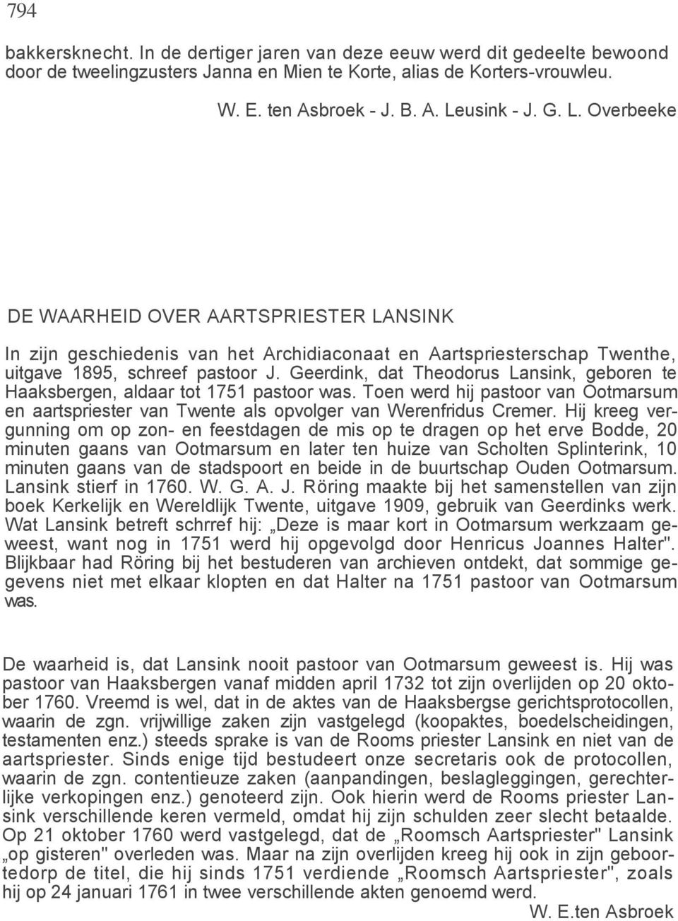 Geerdink, dat Theodorus Lansink, geboren te Haaksbergen, aldaar tot 1751 pastoor was. Toen werd hij pastoor van Ootmarsum en aartspriester van Twente als opvolger van Werenfridus Cremer.