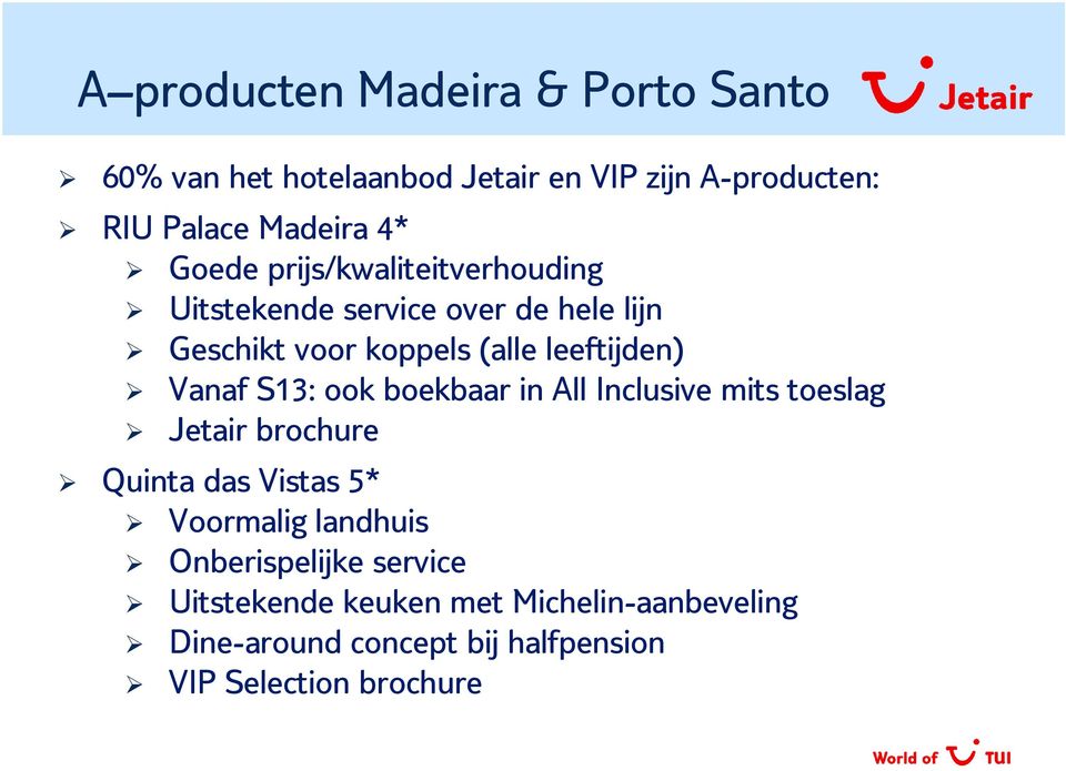 Vanaf S13: ook boekbaar in All Inclusive mits toeslag Jetair brochure Quinta das Vistas 5* Voormalig landhuis