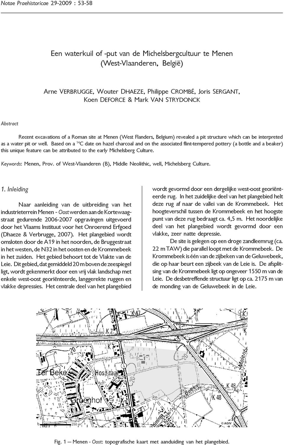 structure which can be interpreted as a water pit or well.