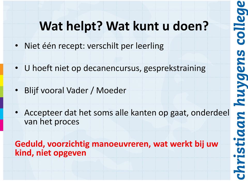 gesprekstraining Blijf vooral Vader / Moeder Accepteer dat het soms