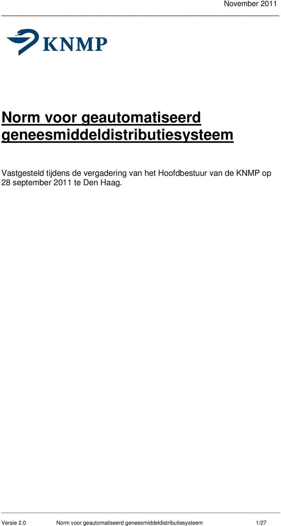 van de KNMP op 28 september 2011 te Den Haag. Versie 2.
