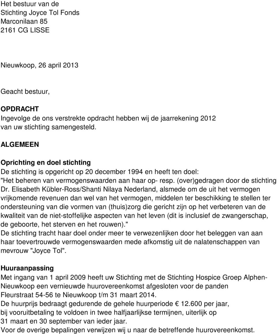 (over)gedragen door de stichting Dr.