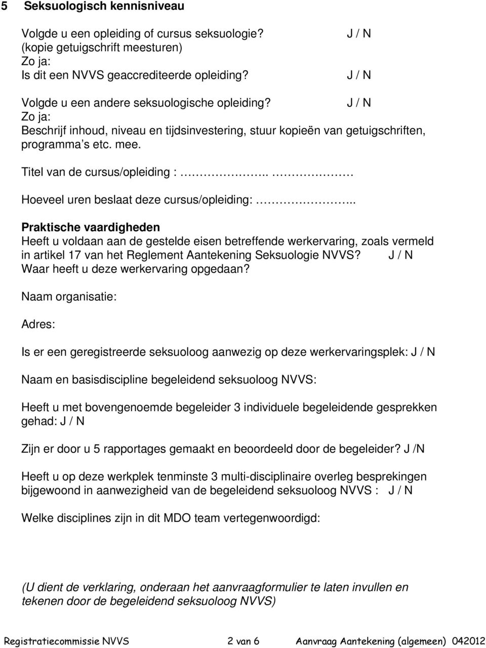 . Hoeveel uren beslaat deze cursus/opleiding:.