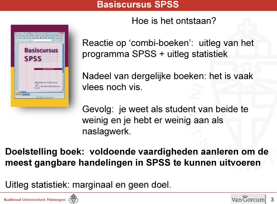 boeken: het is vaak vlees noch vis.