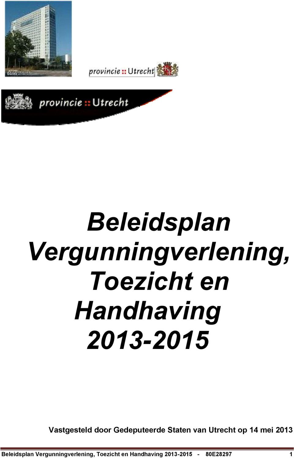 Staten van Utrecht op 14 mei 2013  Handhaving