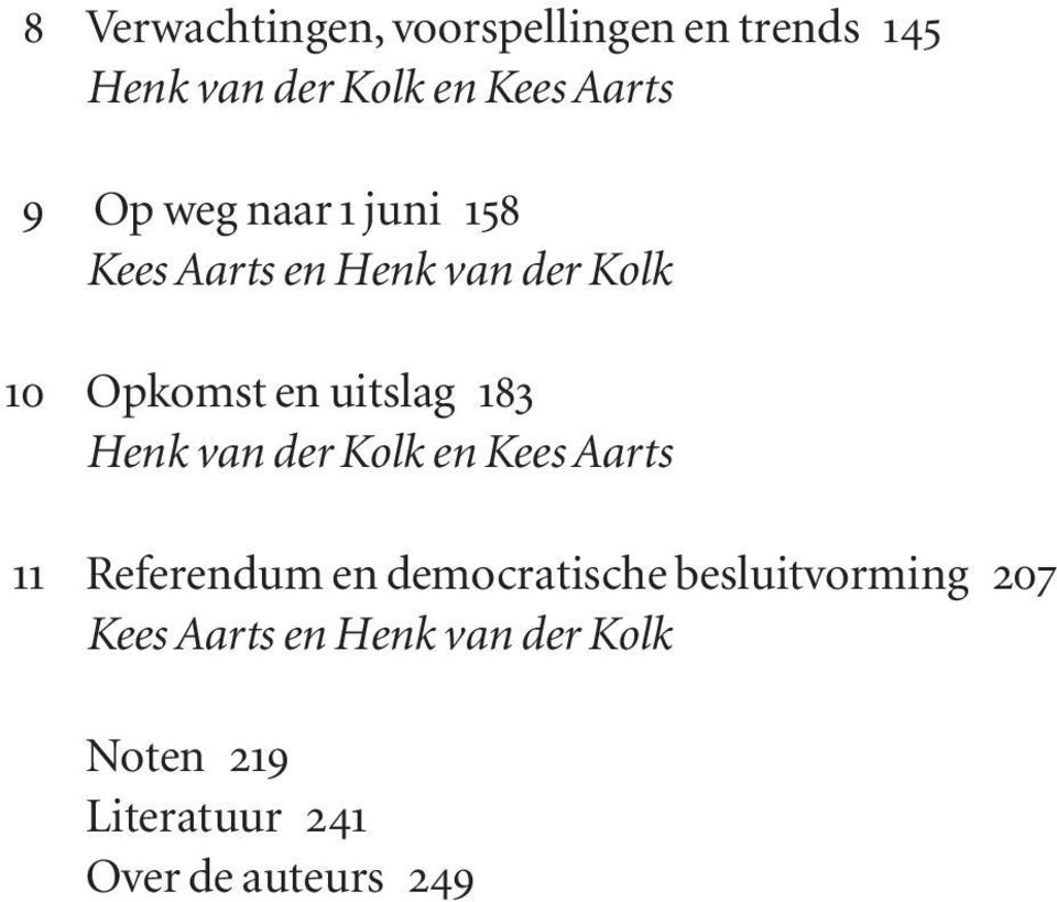 183 Henk van der Kolk en Kees Aarts 11 Referendum en democratische