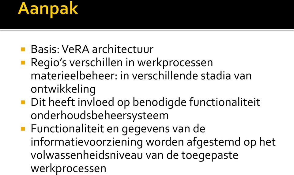 functionaliteit onderhoudsbeheersysteem Functionaliteit en gegevens van de