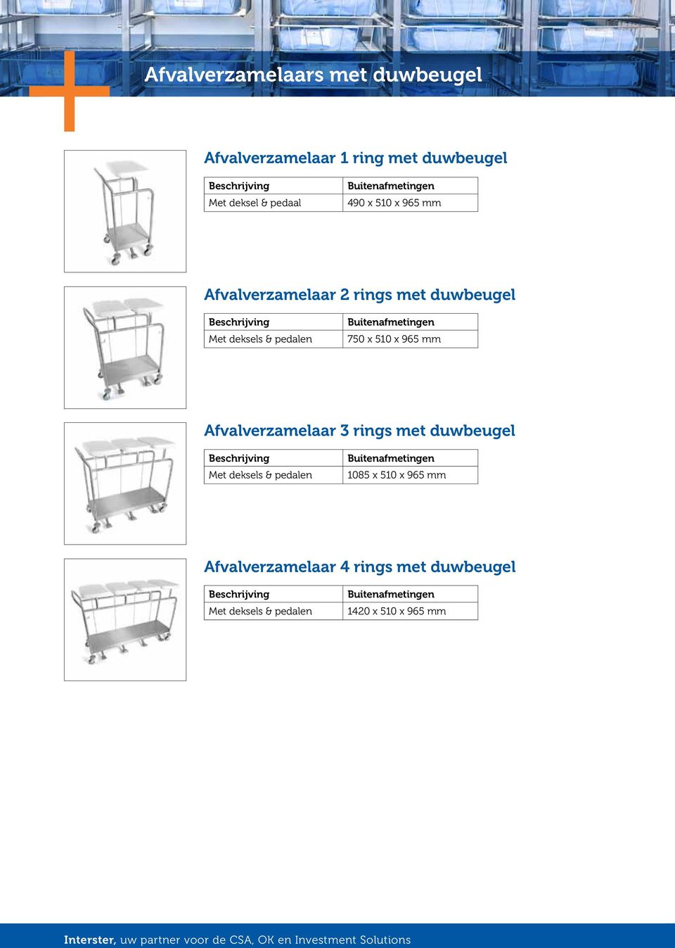 duwbeugel 750 x 510 x 965 mm Afvalverzamelaar 3 rings met duwbeugel