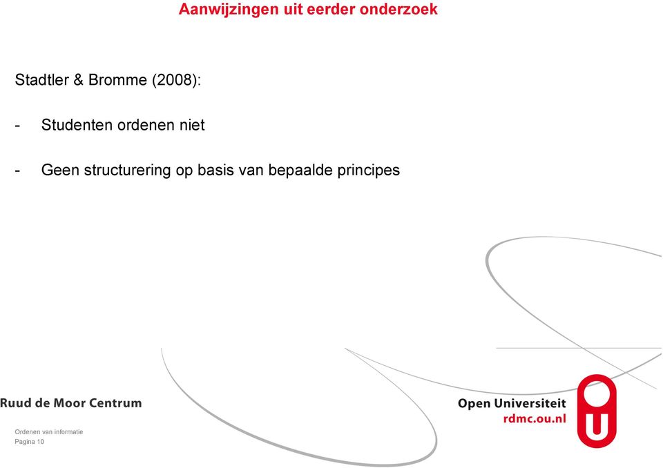 Studenten ordenen niet - Geen