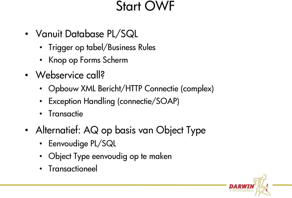 Opbouw XML Bericht/HTTP Connectie (complex) Exception Handling