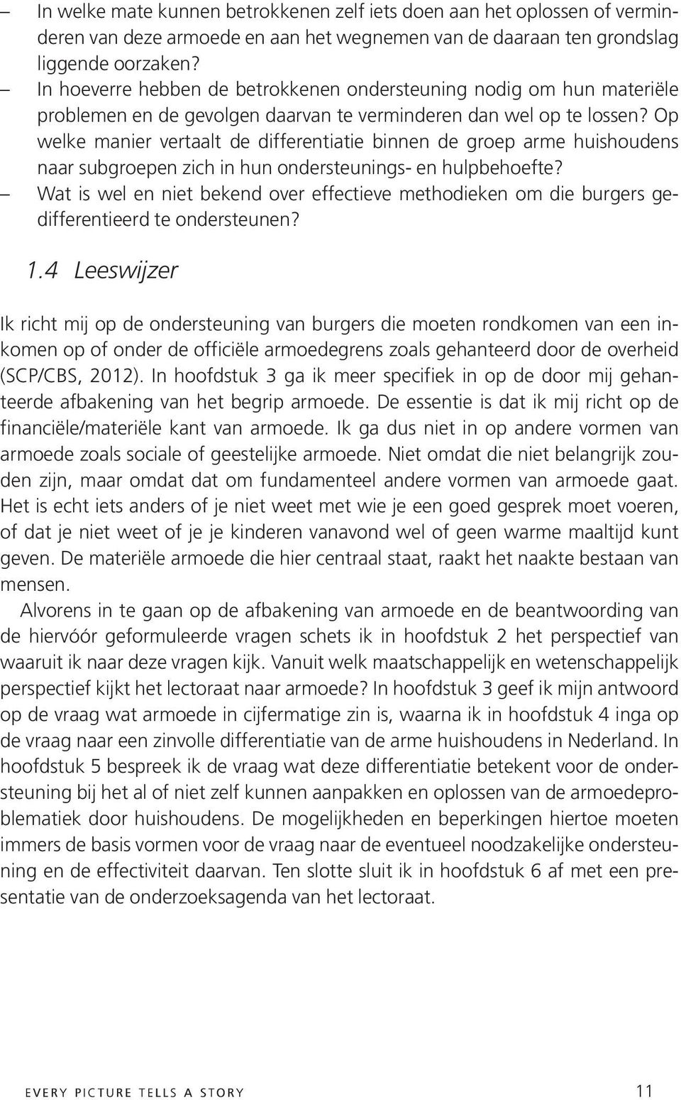 Op welke manier vertaalt de differentiatie binnen de groep arme huishoudens naar subgroepen zich in hun ondersteunings- en hulpbehoefte?