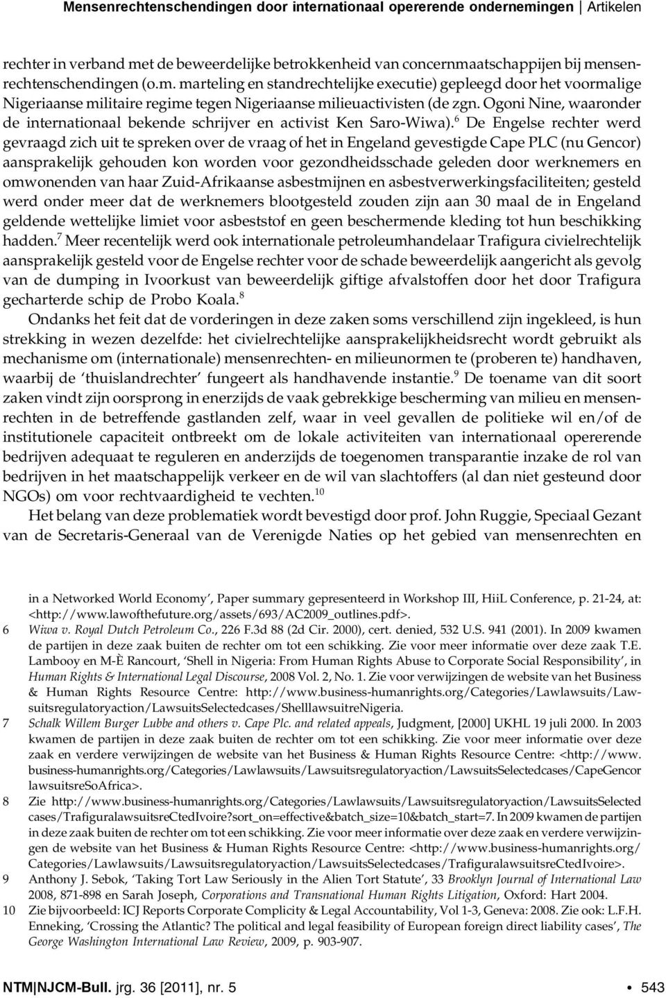 Ogoni Nine, waaronder de internationaal bekende schrijver en activist Ken Saro-Wiwa).