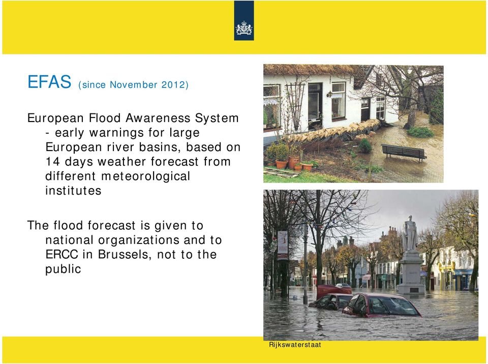 forecast from different meteorological institutes The flood forecast