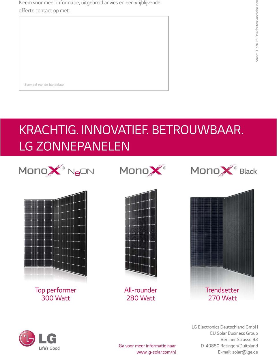 LG ZONNEPANELEN Top performer 300 Watt All-rounder 280 Watt Trendsetter 270 Watt Ga voor meer informatie naar