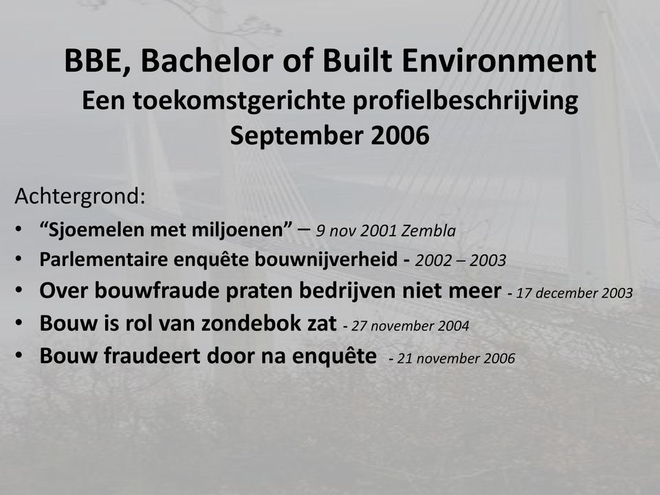 bouwnijverheid - 2002 2003 Over bouwfraude praten bedrijven niet meer - 17 december 2003